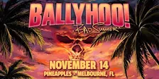 Ballyhoo! ft. DONEFOR at Pineapples