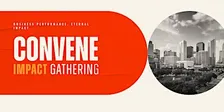 The Convene Dallas Impact Gathering