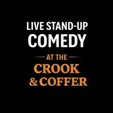 Comedy at the Crook & Coffer
