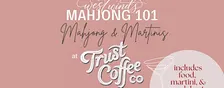 Martinis and Mahjong: Beginner Lesson