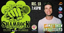 Matthew Broussard @ Shamrock Comedy Club
