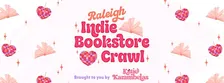 Raleigh Galentine's-themed Indie Bookstore Crawl w/ Katie Karambelas
