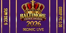 2026 Baltimore Crown Awards: Celebrating 20 Years of The Baltimore Scene