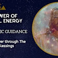 THE POWER OF SPIRITUAL ENERGY: LOVE & COSMIC GUIDANCE