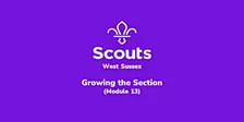 Growing the Section (Module 13)