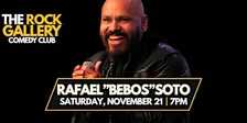 Rafael "Bebos" Soto Comedy Show