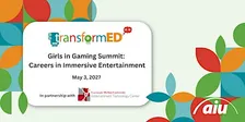 Girls in Gaming Summit: Careers in Immersive Entertainment