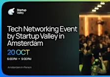Tech Networking Event by Startup Valley in Amsterdam