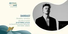 DARDUST - Desiderio, risonanze tra arte e musica - Festival delle Idee