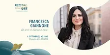 FRANCESCA GIANNONE - Gli anni in bianco e nero - Festival delle Idee