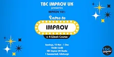 Intro to Improv Course (101) w/ TBC Improv UK