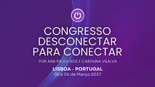 Congresso "Desconectar para Conectar" - PRESENCIAL (Lisboa- Portugal)