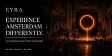 EYRA – Immersive Live Music & Light Experience in Amsterdam