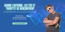 Autisme, tics, syndrome de Tourette et TOC