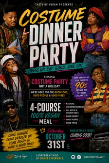 Taste of Vegan: 90’s Costume Dinner Party