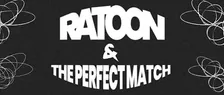 Ratoon + The Perfect Match - Live at The Bunkhouse