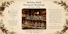 Holiday Shell Ornament Workshop with Toni & Holly