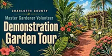 Charlotte County Master Gardener Volunteer’s Demonstration Garden Tour