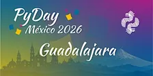 PyDay México 2026: Guadalajara