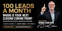 Realtor Event: 100 Leads Per Month: Where Is Your Next Closing Coming From?