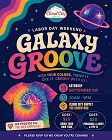 Galaxy Groove: Labor Day Weekend Tie-Dye Party