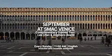 September at SMAC Venice | Complimentary Exhibition Tours (EN)