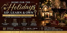 Home for the Holidays: Sip, Learn & Own