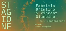 Apertura pubblica Booster – Fabritia D'Intino & Vincent Giampino | STAGIONE