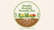 Deeply Rooted, Broadly Set: A Fundraising Gala for the Table Urban Farm