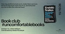 #uncomfortablebooks Book Club: Enshittification by Cory Doctorow