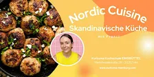 NORDIC CUISINE - Skandinavischer Kochkurs in Hamburg Eimsbüttel