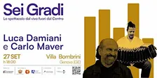 Sei Gradi con Luca Damiani e Carlo Maver