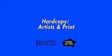 Hardcopy: Artists & Print