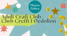 Adults Craft Club Clwb Crefft