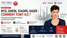 Soirée Expert EC² : BYD, Shein, Xiaomi, Haier... Comment font-ils ?