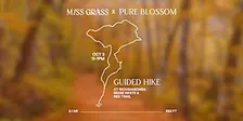 Miss Grass x Pure Blossom Guided Fall Hike