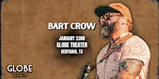 Bart Crow full band show at the Globe Theatre, January 23, 2027