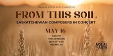 From This Soil: Saskatchewan Composers in Concert