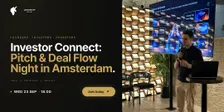 Investor Connect: Pitch & Deal Flow Night | Amsterdam