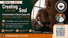Creating from the Soul: Javier Mendoza (aka Hobo Cane) & Dr. Tom Wagner