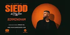10 Years of Siedd Tour | Birmingham