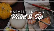 Paint and Sip: Harvest Edition