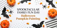 Spooktacular Family Fun Day: Halloween Pumpkin Painting
