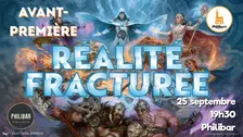 Avant-première Magic - Réalité Fracturée