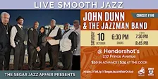 Segar Jazz Affair SMOOTH JAZZ : John Dunn & The Jazzman Band @ Hendershot's