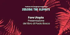 Fare Utopia - Presentazione del libro di Paolo Bosca