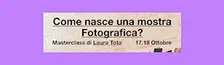 Come nasce una mostra Fotografica? - Masterclass di Laura Tota