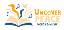 Uncover Peace: Words & Music