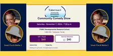 Tabernacle Community Comedy Show-Small Fire & Mattie J