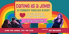 LGBTQ+ Dating is a Joke!: A Comedy + Singles Event